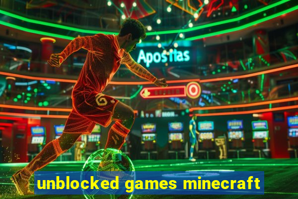 unblocked games minecraft